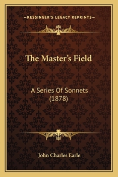 The Master's Field: A Series of Sonnets