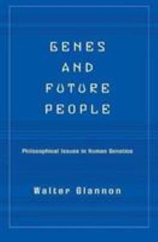 Paperback Genes and Future People: Philosophical Issues in Human Genetics Book