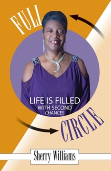 Paperback FULL CIRCLE! Life is Filled with Second Chances Book