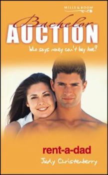 Rent - A - Dad (Heart Of The West) - Book #11 of the Heart of the West/Bachelor Auction