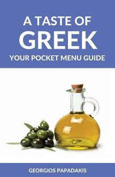 Paperback A Taste of Greek: Your Pocket Menu Guide Book