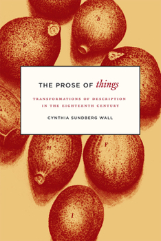 Paperback The Prose of Things: Transformations of Description in the Eighteenth Century Book