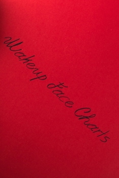 Makeup Face Charts: Blank Workbook Paper Practice Face Charts For Makeup Artists 6" x 9" 100 Pages Perfect Gift