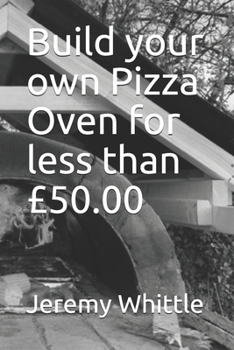 Paperback Build your own Pizza Oven for less than £50.00 Book