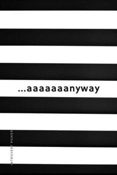 INTROVERT POWER anyway: The secret strengths of INFJ personality Dot Grid Composition Notebook with Funny Quotes Gifts for Introverts