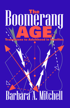 Hardcover The Boomerang Age: Transitions to Adulthood in Families Book