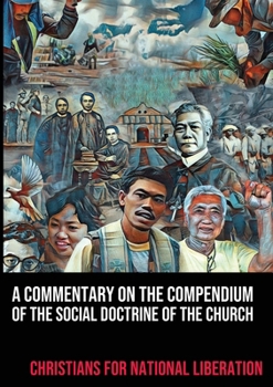 A Commentary on the Compendium of the Social Doctrine of the Church - Book #12 of the New Roads