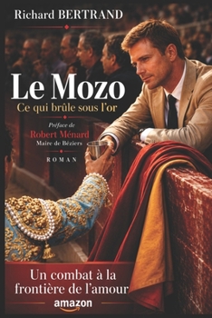 Paperback Le Mozo: ce qui brûle sous l'or [French] Book