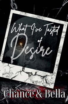 Paperback What I've Tasted of Desire: A MM Dark Romance Book