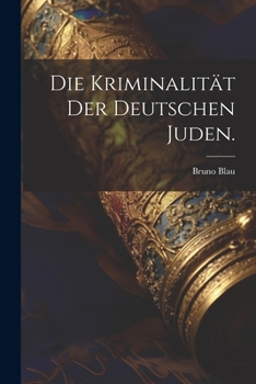 Paperback Die Kriminalität der deutschen Juden. [German] Book