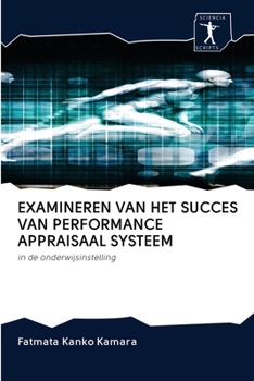 Paperback Examineren Van Het Succes Van Performance Appraisaal Systeem [Dutch] Book