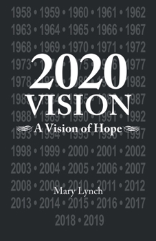 Paperback 2020 Vision: A Vision of Hope Book