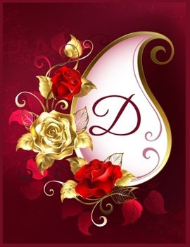 D Alphabet Notebook Journal: Initial Monogram Letter D Blank Lined Notebook Journal Floral Print For Personal Use Note-Taking Writing To-Do List And Great Gift Idea For Men & Women