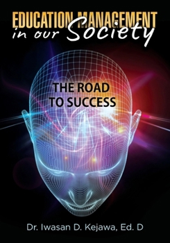 Education Management in our Society: The road to success