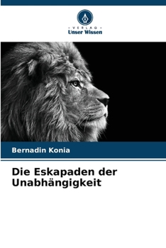 Paperback Die Eskapaden der Unabhängigkeit [German] Book