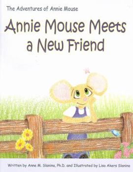 Perfect Paperback Annie Mouse Meets a New Friend Book