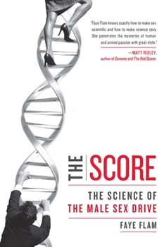 Paperback The Score: The Science of the Male Sex Drive Book