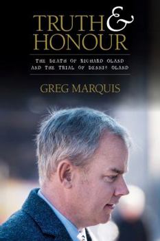 Paperback Truth and Honour: The Death of Richard Oland and t Book