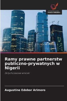Ramy prawne partnerstw publiczno-prywatnych w Nigerii (Polish Edition)