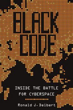 Hardcover Black Code: Inside the Battle for Cyberspace Book