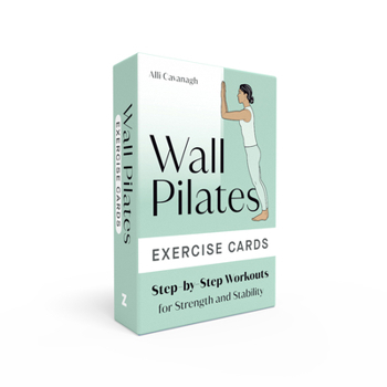 Misc. Wall Pilates Exercise Cards: Step-By-Step Workouts for Strength and Stability Book