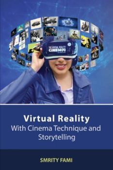 Paperback Virtual Reality with Cinema Technique and Storytelling Book
