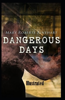 Paperback Dangerous Days Illustrated Book