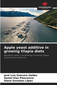 Paperback Apple yeast additive in growing tilapia diets Book