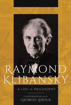 Hardcover Raymond Klibansky: A Life in Philosophy Book