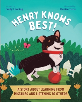 Paperback Henry Knows Best!: A Story About Learning From Mistakes and Listening to Others Book