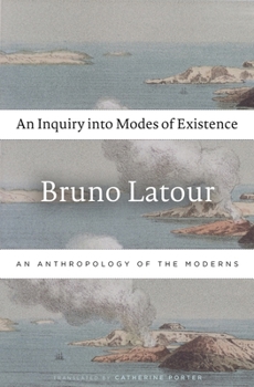 Paperback An Inquiry Into Modes of Existence: An Anthropology of the Moderns Book