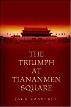 Paperback The Triumph at Tiananmen Square Book