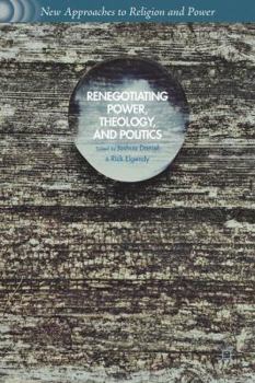 Renegotiating Power, Theology, and Politics