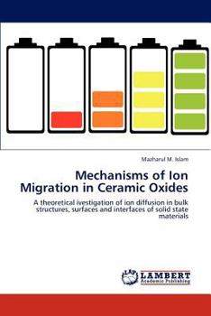 Paperback Mechanisms of Ion Migration in Ceramic Oxides Book