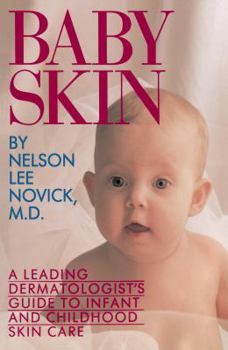 Paperback Baby Skin: A Leading Dermatologist's Guide to Infant and Childhood Skin Care Book