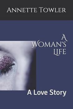 Paperback A Woman's Life: A Love Story Book