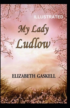 Paperback My Lady Ludlow Illustrated Book