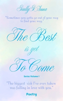 Paperback The Best Is Yet To Come: Poetry Series Volume I Book