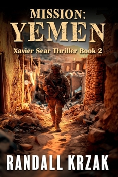 Paperback Mission: Yemen: Xavier Sear Thriller Book 2 Book