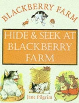 Hardcover Blackberry Farm: Hide and Seek at Blackberry Farm (Blackberry Farm) Book