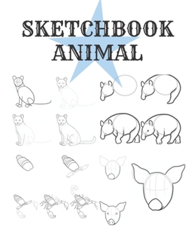 Paperback Sketchbook Animal: Children Book, notebook to design your own sketch 110 Pages. Perfect for children and adults, white paper inside. Book