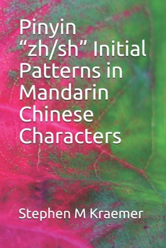 Paperback Pinyin "zh/sh" Initial Patterns in Mandarin Chinese Characters Book
