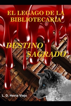 Paperback Destino Sagrado (El legado de la Bibliotecaria 3) [Spanish] Book