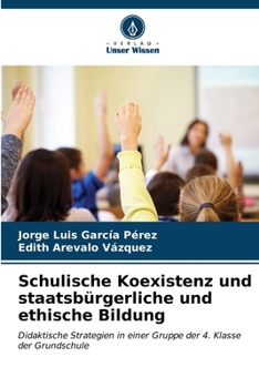 Schulische Koexistenz und staatsbürgerliche und ethische Bildung (German Edition)