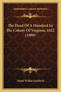 Paperback The Head Of A Hundred In The Colony Of Virginia, 1622 (1900) Book
