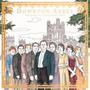 Paperback Downton Abbey: The Official Colouring Book (Adult Colouring/Activity) Book
