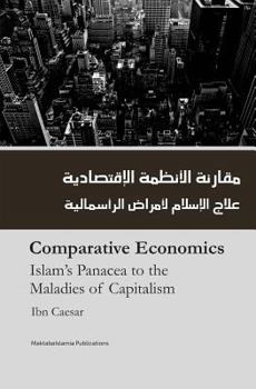 Paperback Comparitive Economics - Islam's Panacea to maladies of Capitalism Book