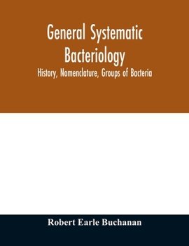 Paperback General systematic bacteriology; history, nomenclature, groups of bacteria Book