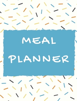 Paperback Meal planner -blue: Meal log book, planner with ready pages for both women and men, journal 8.5x11 in Book