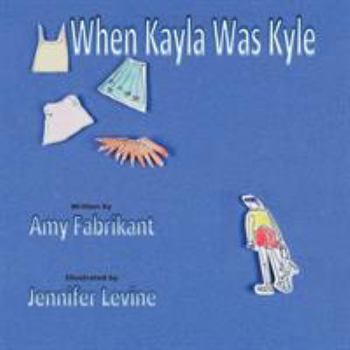 Paperback When Kayla Was Kyle Book